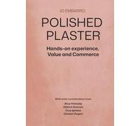 Polished Plaster: Hands-on experience, Value and Commerce