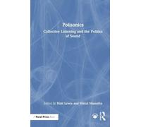 Polisonics: Collective Listening and the Politics of Sound