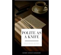 Polite as a Knife: How to Control the Room Without Raising Your Voice