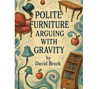 Polite Furniture Arguing With Gravity (Strange & Unusual Coloring Co)