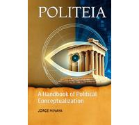 POLITEIA: A Handbook of Political Conceptualization