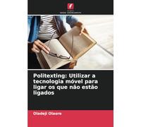 Politexting: Utilizar a tecnologia móvel para ligar os que não estão ligados