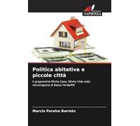 Politica abitativa e piccole città: Il programma Minha Casa, Minha Vida nella microregione di Baixa Verde/RN