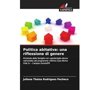 Politica abitativa: una riflessione di genere: Richieste delle famiglie con capofamiglia donna nell'ambito del programma 'Minha Casa Minha Vida 2' - Campos Gerais/PR