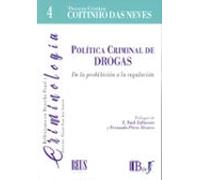Política Criminal De Drogas. De La Prohibición A La Regulación