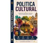 POLITICA CULTURAL: ETICA CREATIVA Y SOBERANIA TECNOLOGICA