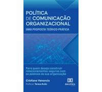 Política De Comunicação Organizacional: Uma Proposta Teórico-prática (