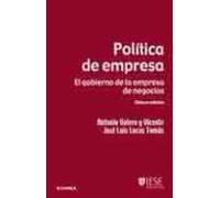 Política de empresa: el gobierno de la empresa de negocios (Colección Manuales IESE)