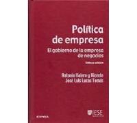 Política de empresa: el gobierno de la empresa de negocios (Colección Manuales IESE)