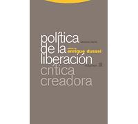 Política de la Liberación: Volumen III. Crítica creadora (Estructuras y Procesos. Filosofía)