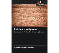 Politica e religione: Considerazioni sulla filosofia politica di Leo Strauss
