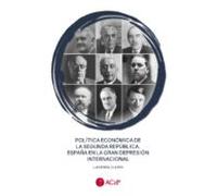 Política Económica De La Segunda República. España En La Gran Depresión Internacional