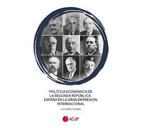 Política económica de la Segunda República. España en la Gran Depresión internacional: 5 (Tesis ACdP)