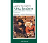 Política Económica. Seis Lecciones Sobre el Capitalismo (SIN COLECCION)