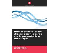 Política estadual sobre drogas: desafios para a sua implementação e fiscalização