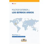 Política Exterior De Los Estados Unidos: 1 (Cuadernos Comillas de Política Exterior)