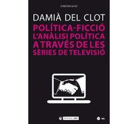 Política-ficció. Lánàlisi política a través de les sèries de televisi´o: 258 (Manuals)
