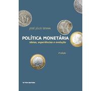 Política monetária: ideias, experiências e evolução