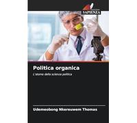 Politica organica: L'atomo della scienza politica