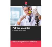 Política orgânica: O átomo da ciência política