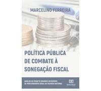 Política Pública De Combate À Sonegação Fiscal (ebook)
