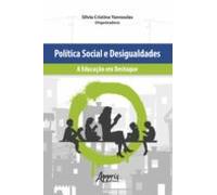 Política Social E Desigualdades: A Educação Em Destaque (ebook)