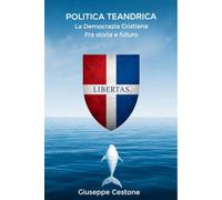 Politica Teandrica: La Democrazia Cristiana fra storia e futuro