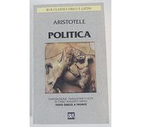 Politica. Testo greco a fronte (BUR Classici greci e latini)