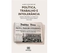 Política Trabalho E Intolerância (ebook)