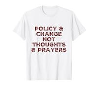 Política y Cambio No Pensamientos Oraciones Reforma de Armas Político Camiseta