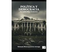 POLITICA Y DEMOCRACIA: La soberbia humana