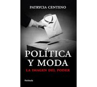 Política y moda: La imagen del poder: 453 (ATALAYA)