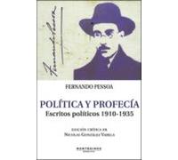 Política y profecía: Escritos políticos 1910-1935 (Ensayo)