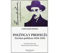 Política y profecía: Escritos políticos 1910-1935 (Ensayo)