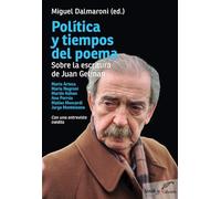 Política y tiempos del poema: Sobre la escritura de Juan Gelman (Proyectos especiales)