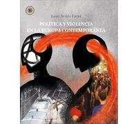 Política y violencia en la Europa contemporánea (VARIA)