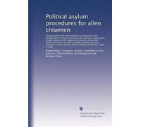 Political asylum procedures for alien crewmen: Hearings before the Subcommittee on Immigrati...
