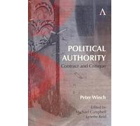Political Authority: Contract and Critique: 1 (Anthem Studies in Wittgenstein)