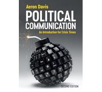 Political Communication: An Introduction for Crisis Times