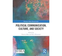 Political Communication, Culture, and Society (Electronic Media Research Series)