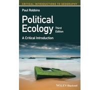 Political Ecology: A Critical Introduction (Critical Introductions to Geography)