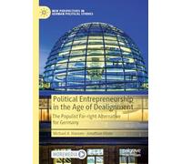 Political Entrepreneurship in the Age of Dealignment: The Populist Far-Right Alternative for Germany (New Perspectives in German Political Studies)