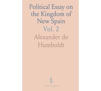 Political Essay on the Kingdom of New Spain
