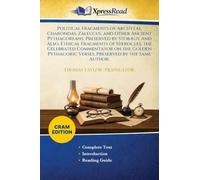 Political Fragments of Archytas, Charondas, Zaleucus, and Other Ancient Pythagoreans, Preserved by Stobæus: And Also, Ethical Fragments of Hierocles, ... Preserved by the Same Author. (Cram Edition)