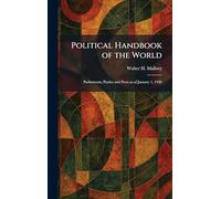 Political Handbook of the World: Parliaments, Parties and Press as of January 1, 1930