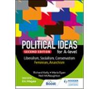 Political Ideas For A Level: Liberalism Socialism Conservatism Feminis