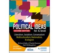 Political Ideas For A Level: Liberalism Socialism Conservatism Multicu