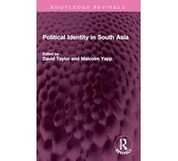 Political Identity in South Asia (Routledge Revivals) – Routledge