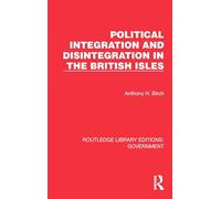 Political Integration and Disintegration in the British Isles (Routledge Library Editions: Government)