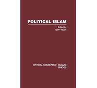 Political Islam: Critical Concepts in Islamic Studies